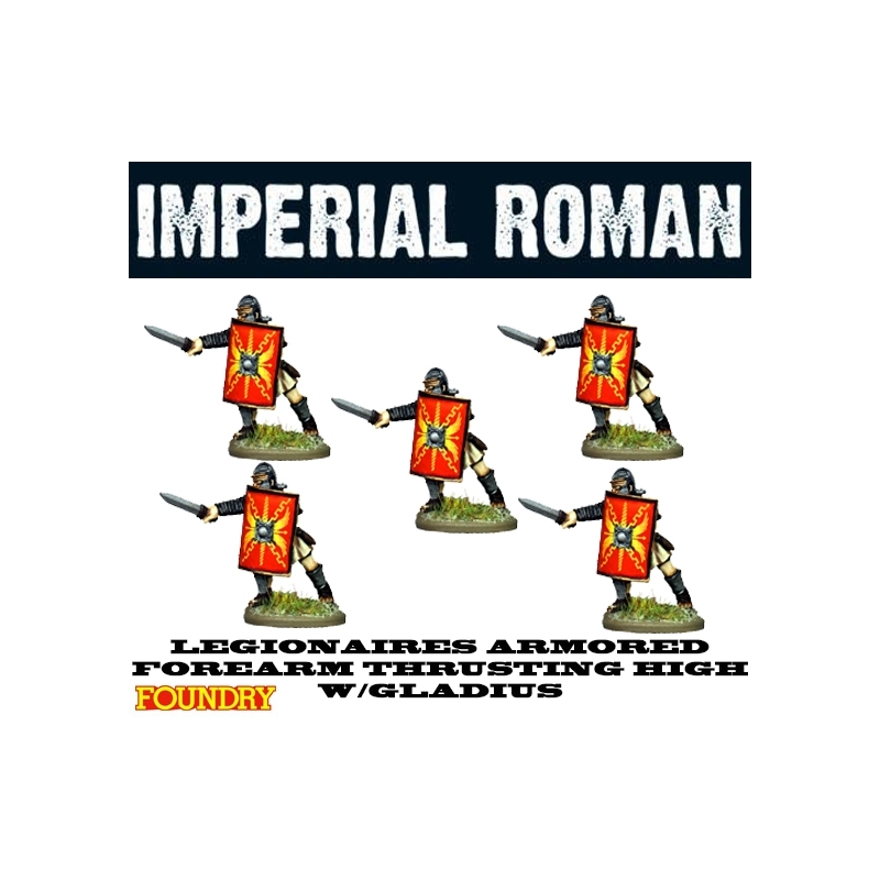 Imperial Roman Legionaries Armed Forearm Thrusting High w/Gladius 28mm Ancients FOUNDRY