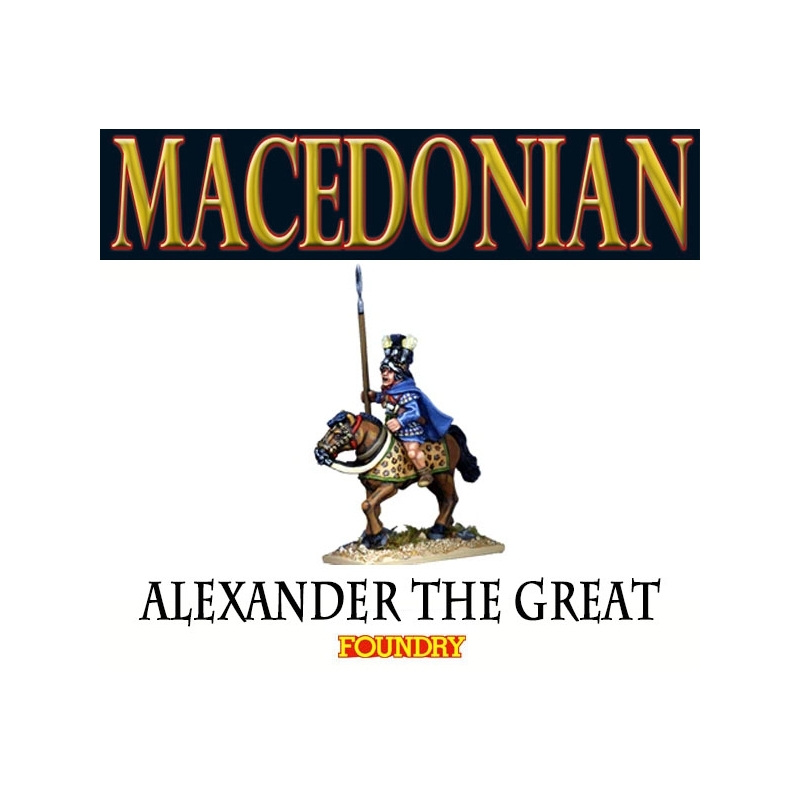 Macedonian ALEXANDER THE GREAT! 28mm Ancients FOUNDRY