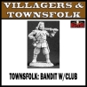 Townsfolk Bandit w/Club REAPER MINIATURES