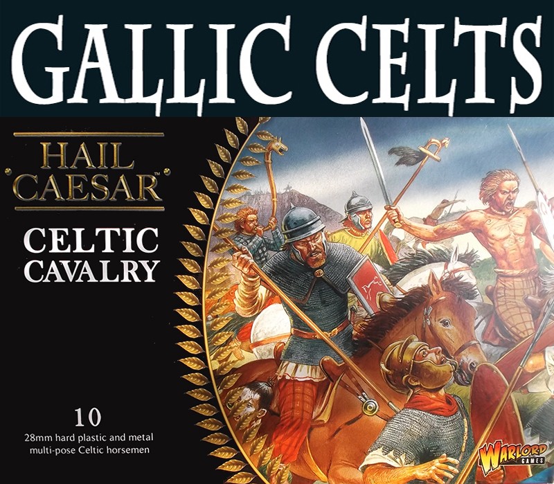 HAIL CAESAR ANCIENT CELTS: CELTIC CAVALRY 1ST CLASS WARLORD GAMES 