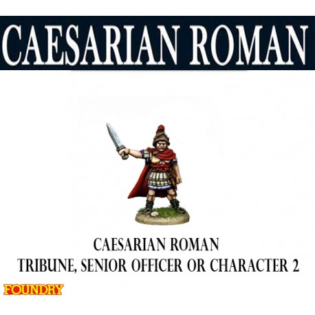 Roman Tribune, Officer or Character 2 (1) Caesar's Legions 28mm Ancients FOUNDRY