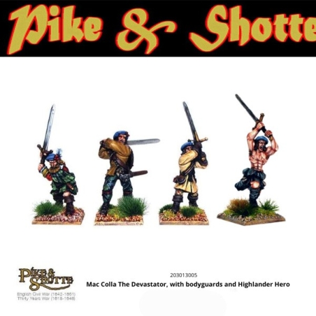 Mac Colla "The Devastator", with bodyguards and Highlander Hero ECW 28mm Pike & Shotte WARLORD GAMES