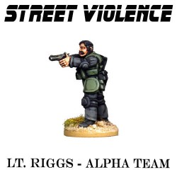 Lt. Riggs - Alpha Team - STREET VIOLENCE FOUNDRY