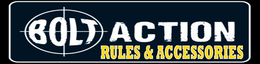 Bolt Action Rules & Accessories